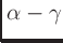 $\displaystyle \alpha - \gamma$
