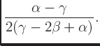 $\displaystyle \frac{\alpha - \gamma}{2(\gamma - 2\beta + \alpha)}.$