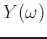 $ Y(\omega)$