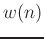 $ w(n)$