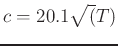 $ c = 20.1\sqrt(T)$