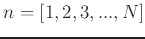 $ n = [1, 2, 3, ..., N]$