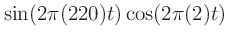 $\displaystyle \sin(2\pi(220)t)\cos(2\pi(2)t)$