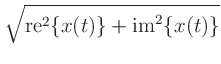 $\displaystyle \sqrt{\mbox{re}^2\{x(t)\}+\mbox{im}^2\{x(t)\}}$