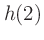 $\displaystyle h(2)$