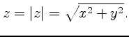 $\displaystyle z = \vert z\vert = \sqrt{x^2 + y^2}.$