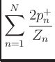 $\displaystyle \sum_{n=1}^N \frac{2p_n^{+}}{Z_n}$