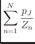 $\displaystyle \sum_{n=1}^N \frac{p_J}{Z_n}$
